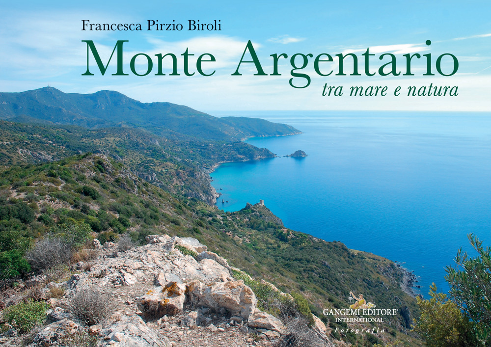 Monte Argentario tra mare e natura. Ediz. a colori