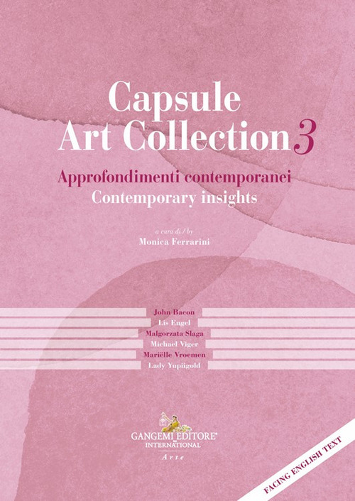 Capsule Art Collection. Vol. 3: Approfondimenti contemporanei-Contemporary Insights