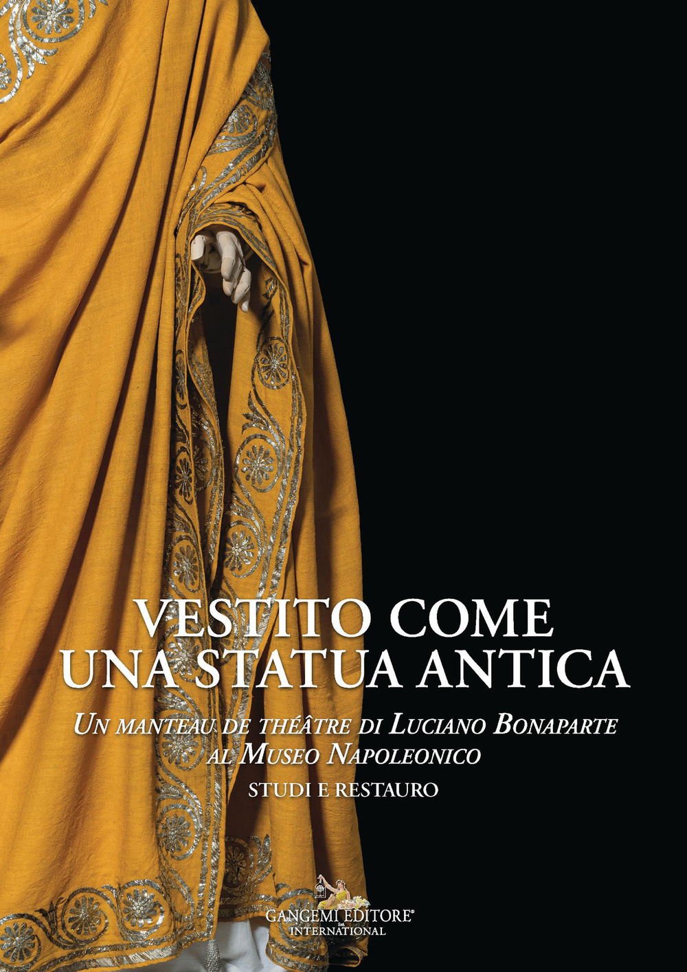 Vestito come una statua antica. Un «manteau de théâtre» di Luciano Bonaparte al Museo Napoleonico. Studi e Restauro