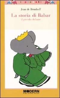 La storia di Babar. Il piccolo elefante. Ediz. illustrata