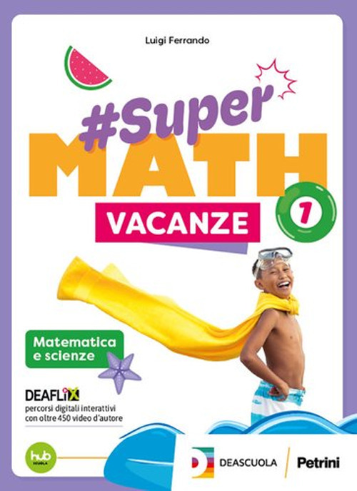 #Supermath vacanze. Per la Scuola media. Con espansione online. Vol. 1