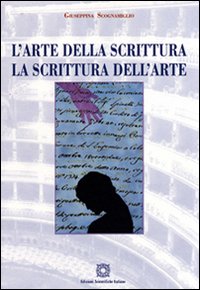 L'arte della scrittura. La scrittura dell'arte