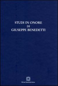 Studi in onore di Giuseppe Benedetti