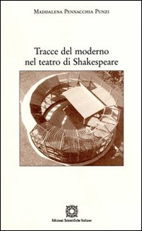 Tracce del moderno nel teatro di Shakespeare