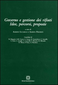 Governo e gestione dei rifiuti. Idee, percorsi, proposte