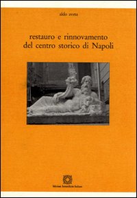 Restauro e rinnovamento del centro storico di Napoli