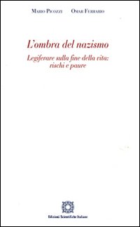 L'ombra del nazismo. Legiferare sulla fine della vita: rischi e paure