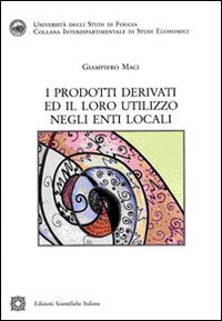 I prodotti derivati ed il loro utilizzo negli enti locali