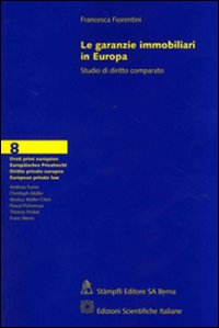 Le garanzie immobiliari in Europa. Studi di diritto comparato