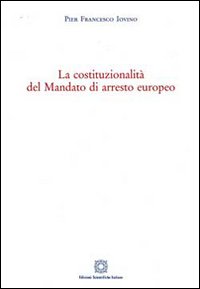 La costituzionalità del mandato di arresto europeo