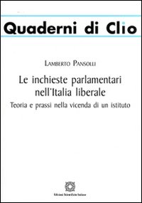 Le inchieste parlamentari nell'Italia liberale