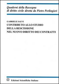 Contributo allo studio della rescissione nel nuovo diritto dei contratti