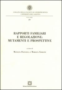 Rapporti familiari e regolazione. Mutamenti e prospettive