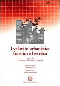 I valori in urbanistica fra etica ed estetica