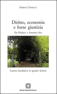 Diritto, economia e forse giustizia. Da Pindaro a Amartya Sen