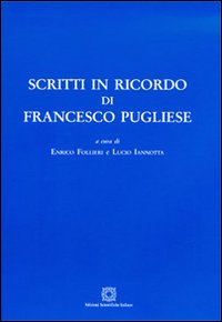 Scritti in ricordo di Francesco Pugliese