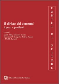 Il diritto dei consumi. Aspetti e problemi