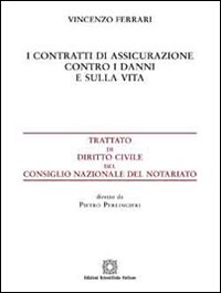 I contratti di assicurazione contro i danni e sulla vita