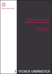 Sicurezza territoriale ed efficienza urbanistica