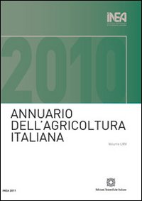 Annuario INEA dell'agricoltura italiana (2010). Con CD-ROM. Vol. 64