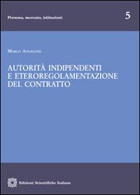 Autorità indipendenti e eteroregolamentazione del contratto