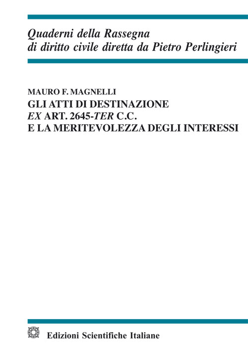 Gli atti di destinazione ex art. 2645-ter c.c. e la meritevolezza degli interessi