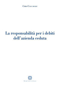 Le responsabilità per i debiti dell'azienda ceduta