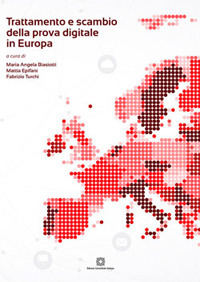 Trattamento e scambio della prova digitale in Europa