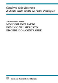 Monopolio di fatto, dominio nel mercato ed obbligo a contrarre
