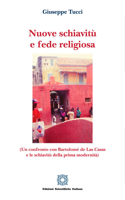Nuove schiavitù e fede religiosa (un confronto con Bartolomé de Las Casas e le schiavitù della prima modernità)