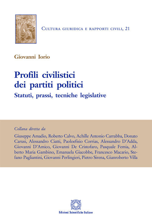 Profili civilistici dei partiti politici. Statuti, prassi, tecniche legislative