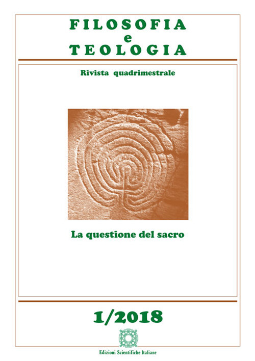 Filosofia e teologia. Rivista quadrimestrale (2018). Vol. 1: La questione del sacro