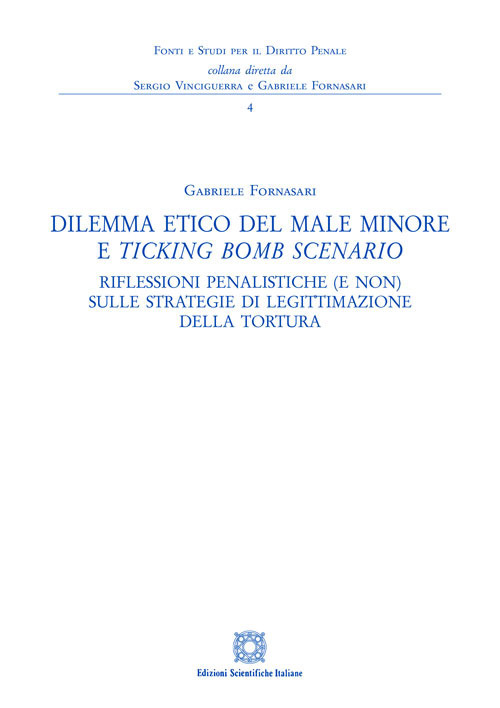 Dilemma etico del male minore e «ticking bomb» scenario