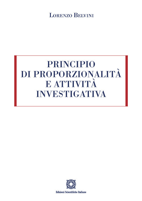 Principio di proporzionalità e attività investigativa