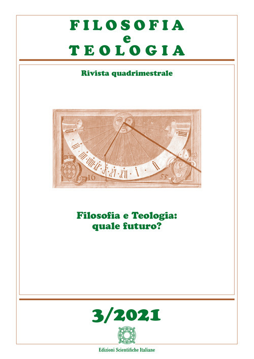 Filosofia e teologia. Rivista quadrimestrale (2021). Vol. 3: Filosofia e teologia: quale futuro?