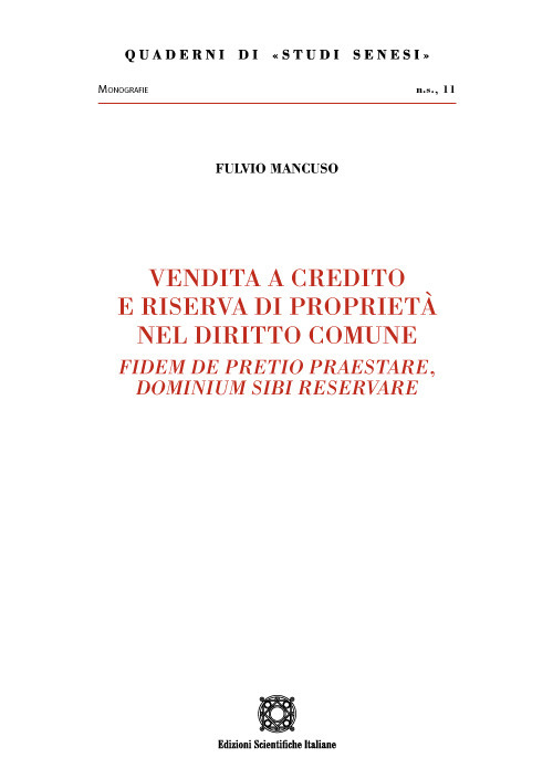 Vendita a credito e riserva di proprietà nel diritto comune. Fidem de pretio praestare, dominium sibi reservare