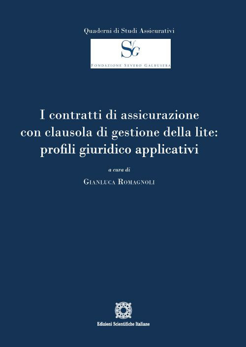 I contratti di assicurazione con clausola di gestione della lite: profili giuridico applicativi