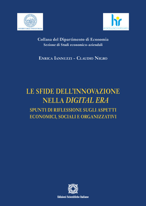 Le sfide dell'innovazione nella Digital Era. Spunti di riflessione sugli aspetti economici, sociali e organizzativi