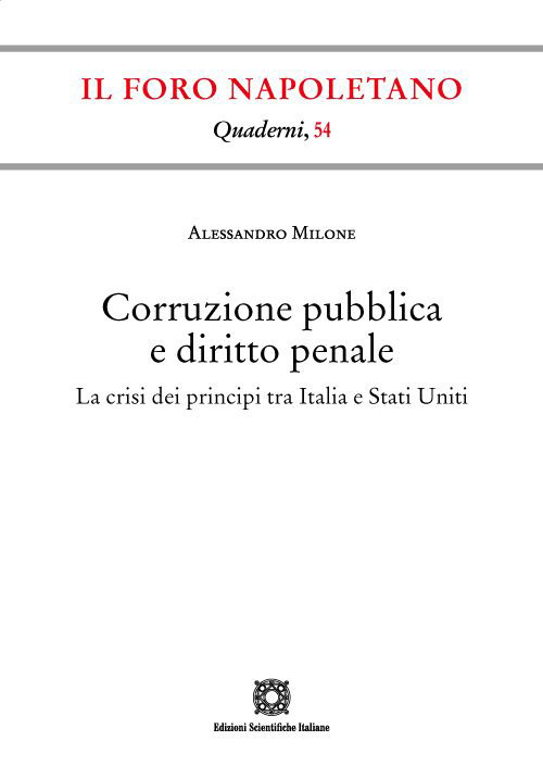 Corruzione pubblica e diritto penale. La crisi dei principi tra Italia e Stati Uniti