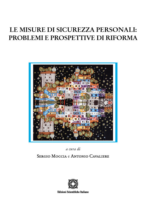 Le misure di sicurezza personali: problemi e prospettive di riforma