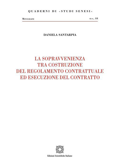 La sopravvenienza tra costruzione del regolamento contrattuale ed esecuzione del contratto