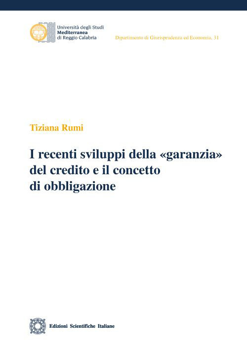 Recenti sviluppi della «garanzia» del credito e il concetto di obbligazione