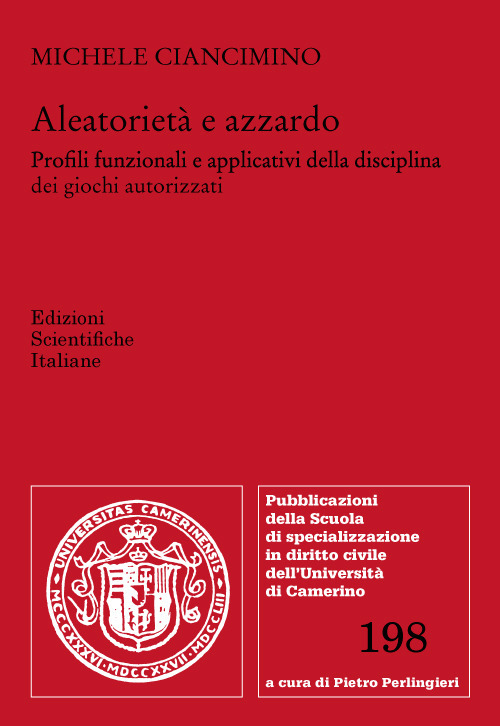 Aleatorietà e azzardo. Profili funzionali e applicativi della disciplina dei giochi autorizzati