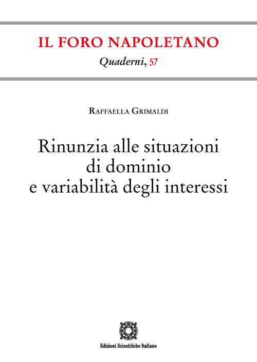 Rinunzia alle situazioni di dominio e variabilità degli interessi