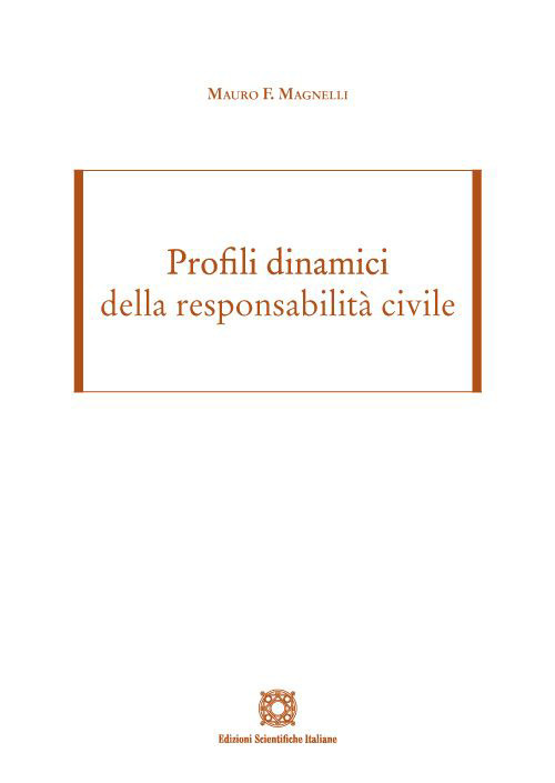 Profili dinamici della responsabilità civile