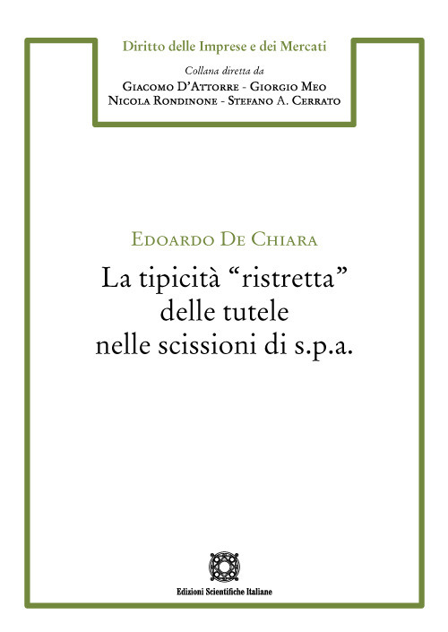 La tipicità «ristretta» delle tutele nelle scissioni di s.p.a.