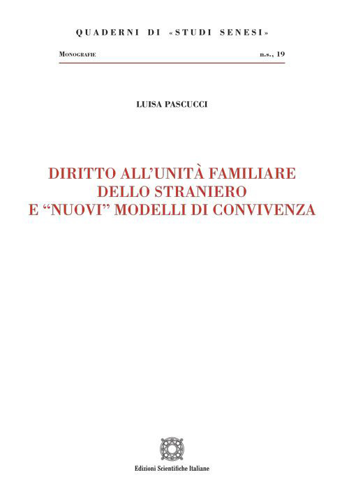 Diritto all'unità familiare dello straniero e «nuovi» modelli di convivenza