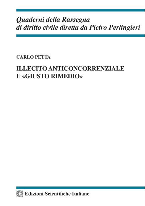 Illecito anticoncorrenziale e «giusto rimedio»