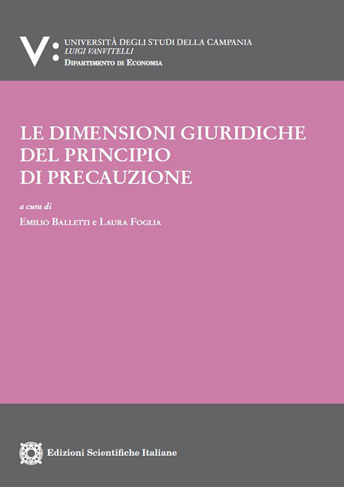 Le dimensioni giuridiche del principio di precauzione