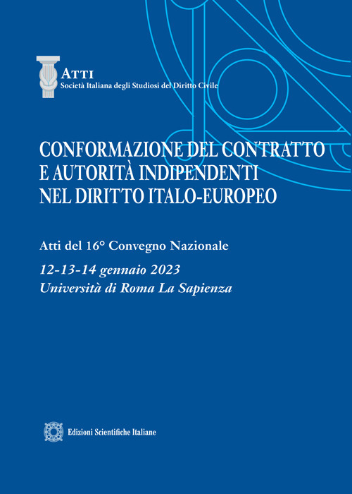 Conformazione del contratto e autorità indipendenti nel diritto italo-europeo